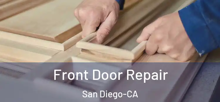 Front Door Repair San Diego-CA