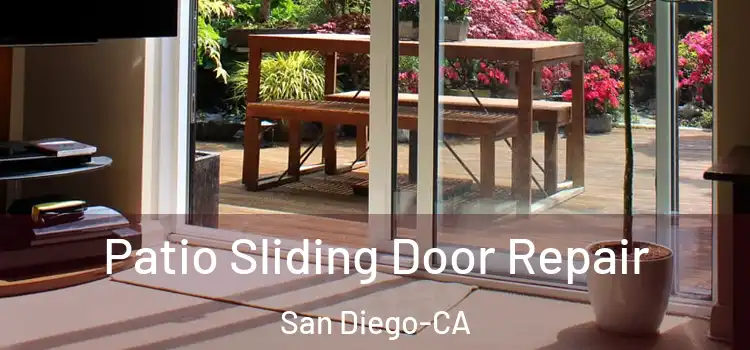 Patio Sliding Door Repair San Diego-CA